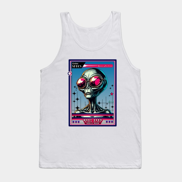 Retro Specs Mag - Space Fashion (What does Bleep Blorp really mean) Tank Top by Invad3rDiz